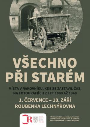 VŠECHNO PŘI STARÉM (1.7. - 18.9.2022)